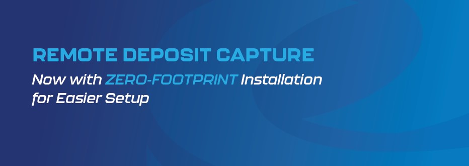 Remote Deposit Capture zero footprint installation banner