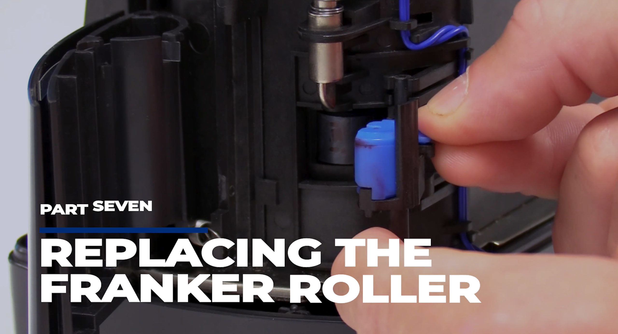 7 - Replacing the Franker Roller